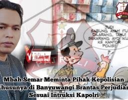 Mbah Semar Meminta Pihak Kepolisian Khusunya di Banyuwangi Brantas Perjudian, Sesuai Intruksi Kapolri