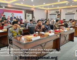 Kemenkumham Jatim Kawal Dua Kegiatan Penting di Jember: Penjaringan Paralegal Dan Evaluasi Hukum Pertahanan