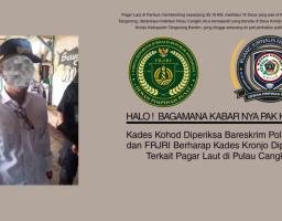 Skandal Pagar Laut Tangerang: Kades Kohod Diperiksa, Kades Kronjo Terancam?