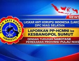 LAKI Nias Selatan Laporkan PP-HCMNI ke Kesbangpol Sumut, Tuduhannya, Sabotase Pemekaran Provinsi Nias 