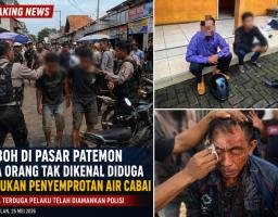 BREAKING NEWS: Heboh di Pasar Patemon, Dua Orang Tak Dikenal Diduga Lakukan Penyemprotan Air Cabai