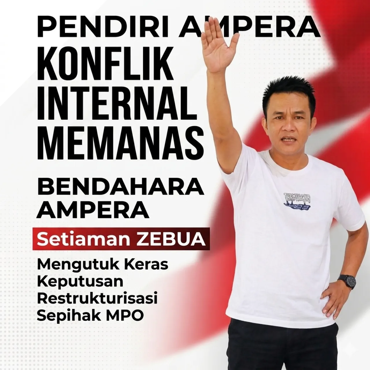 Bara Konflik Internal AMPERA Kembali Menyala, Setiaman Zebua Pertanyakan Legalitas Restrukturisasi MPO