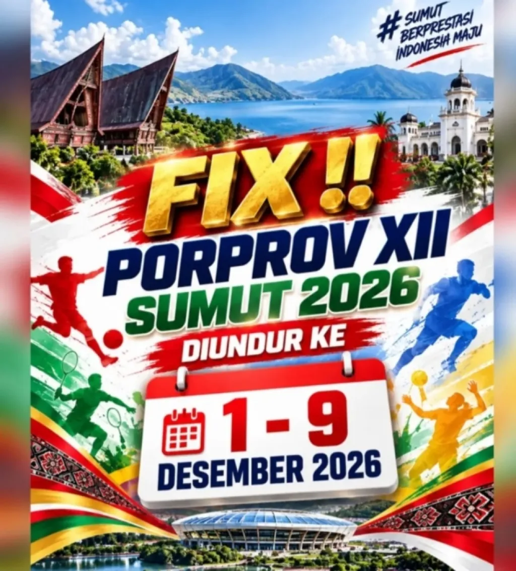 Resmi ! Jadwal Pelaksanaan Porprov XII Sumut 2026 Diundur ke Tanggal 1–9 Desember 2026.
